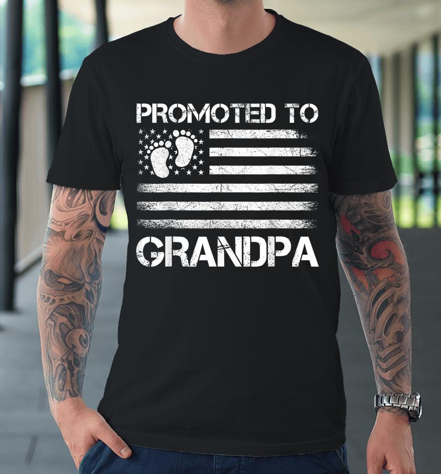 Promoted To Grandpa American Flag New Grandpa Father's Day Premium T-Shirt