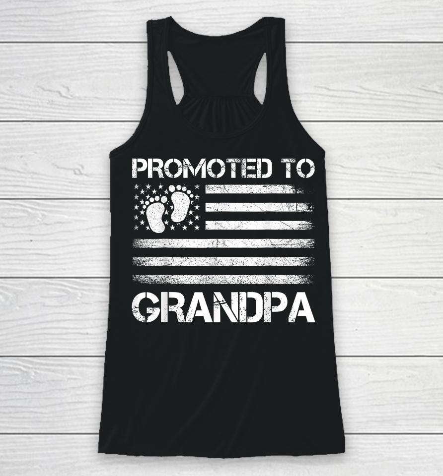 Promoted To Grandpa American Flag New Grandpa Father's Day Racerback Tank