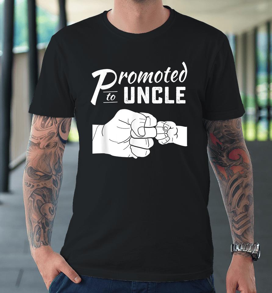 Promoted To Uncle Baby Announcement Premium T-Shirt