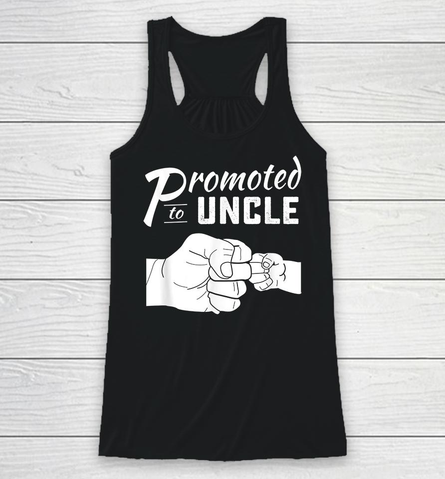 Promoted To Uncle Baby Announcement Racerback Tank