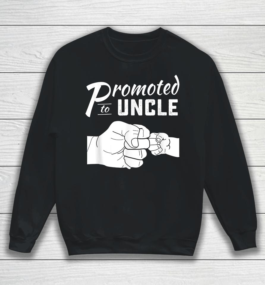 Promoted To Uncle Baby Announcement Sweatshirt