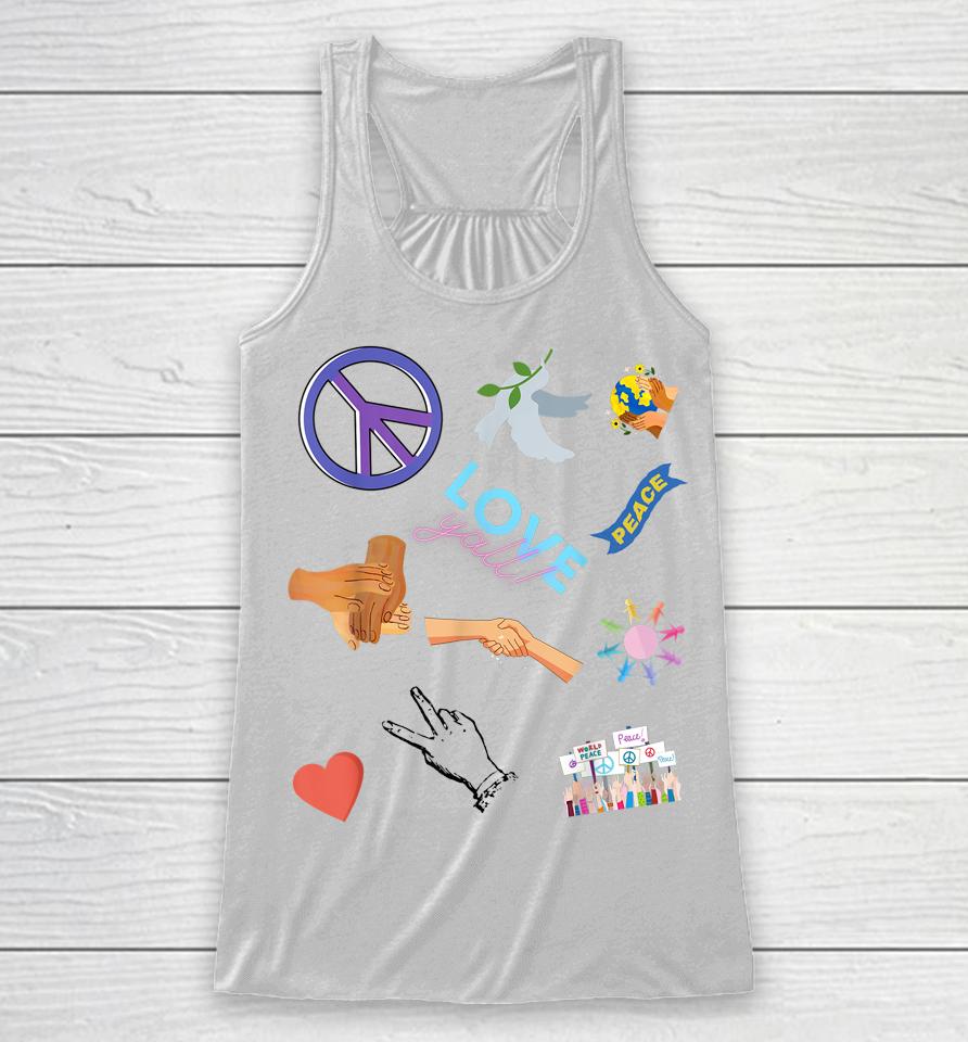 Promoting Peace Among All Human Life Spread Love And Joy Racerback Tank