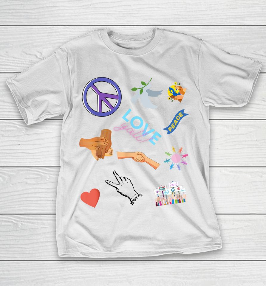Promoting Peace Among All Human Life Spread Love And Joy T-Shirt
