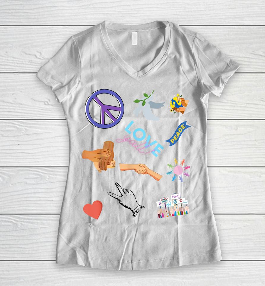 Promoting Peace Among All Human Life Spread Love And Joy Women V-Neck T-Shirt