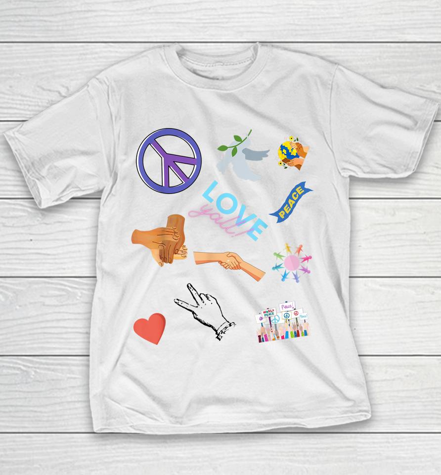 Promoting Peace Among All Human Life Spread Love And Joy Youth T-Shirt
