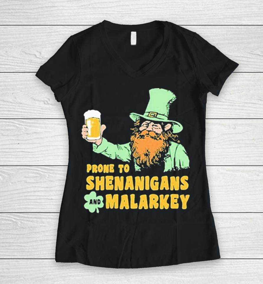 Prone To Shenanigans And Malarkey 2024 Women V-Neck T-Shirt