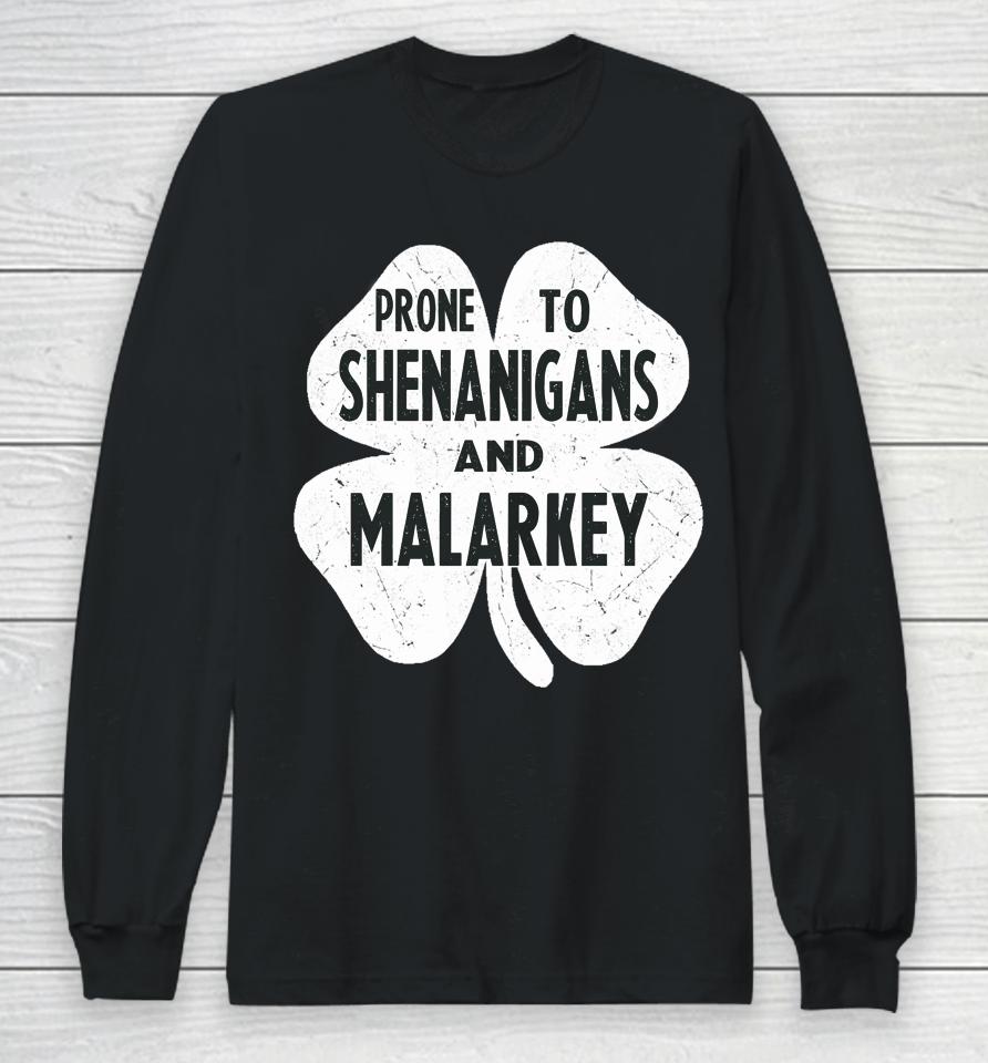 Prone To Shenanigans And Malarkey Boys St Patricks Day Long Sleeve T-Shirt