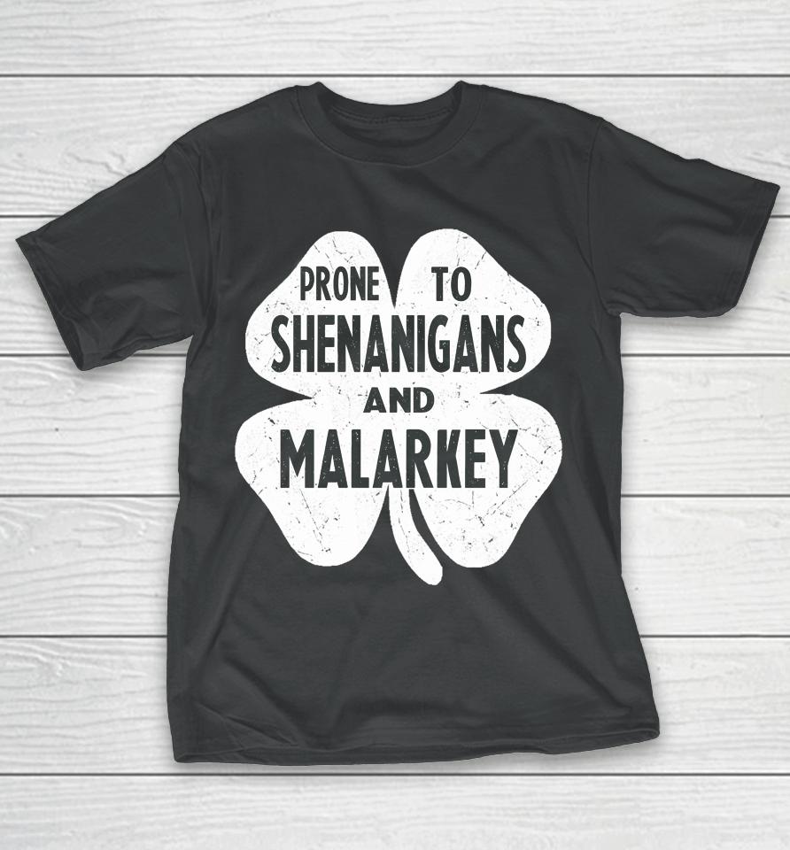 Prone To Shenanigans And Malarkey Boys St Patricks Day T-Shirt