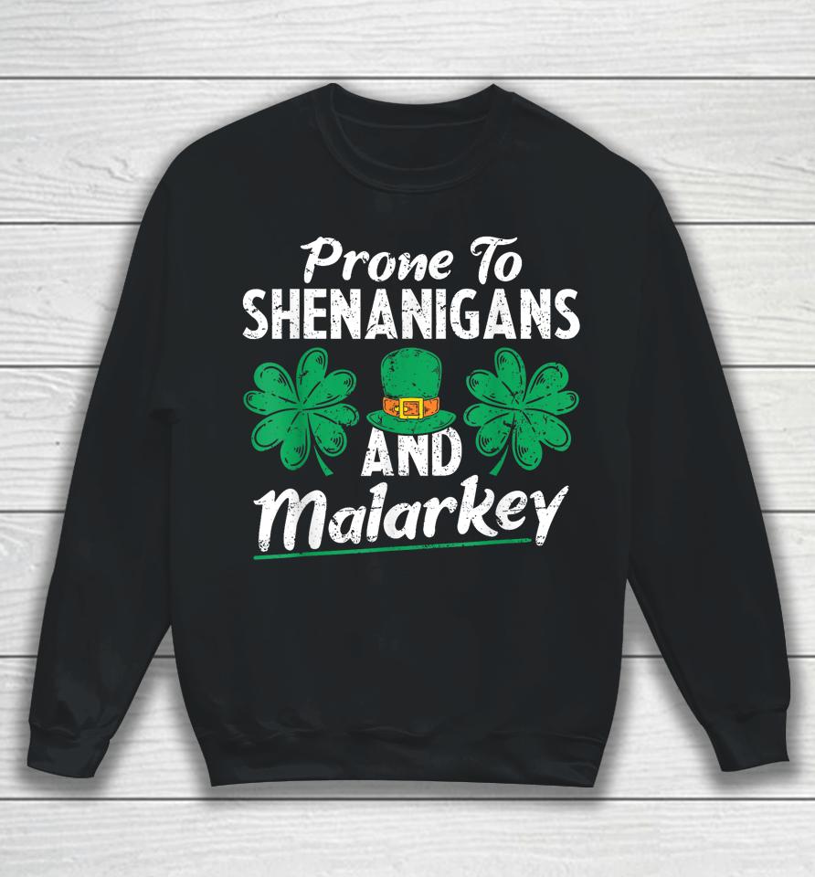 Prone To Shenanigans And Malarkey Clovers Shamrock Vintage Sweatshirt