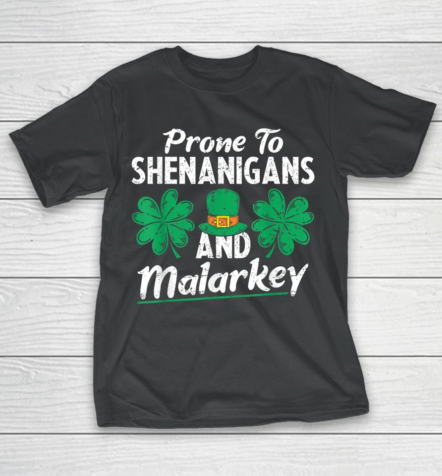 Prone To Shenanigans And Malarkey Clovers Shamrock Vintage T-Shirt