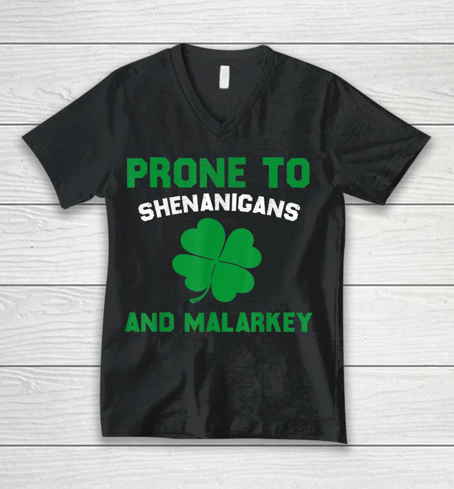 Prone To Shenanigans And Malarkey St Patrick's Day Unisex V-Neck T-Shirt