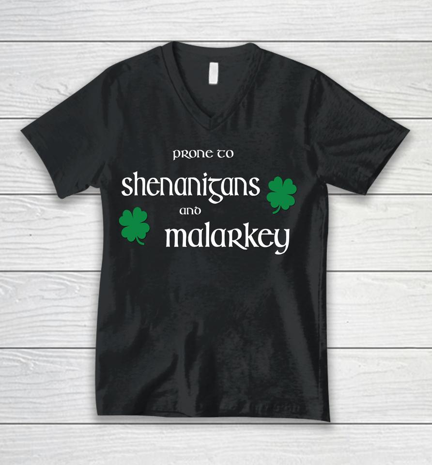 Prone To Shenanigans And Malarkey St Patrick's Day Unisex V-Neck T-Shirt