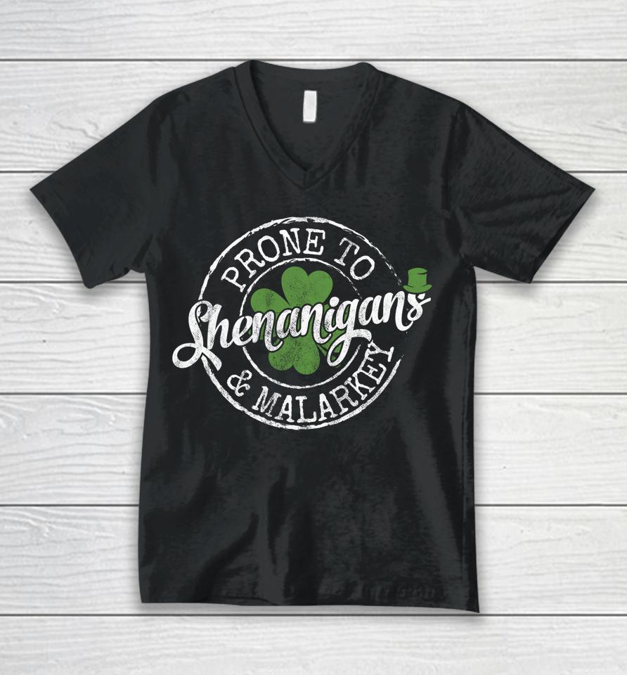 Prone To Shenanigans &Amp; Malarkey St Patrick's Day Unisex V-Neck T-Shirt