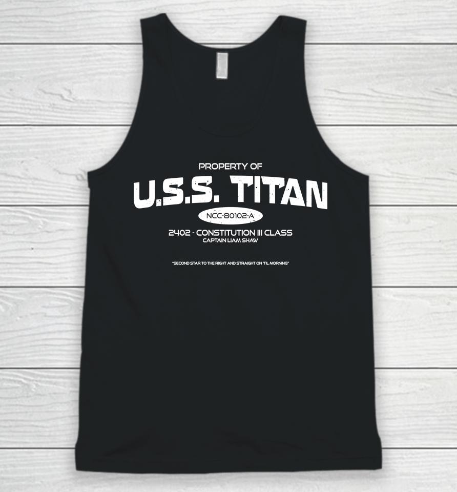 Property Of Uss Titan 2402 Constitution Iii Class Captain Liam Shaw Unisex Tank Top