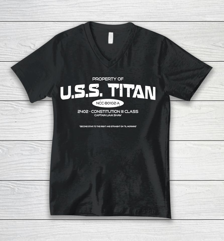 Property Of Uss Titan 2402 Constitution Iii Class Captain Liam Shaw Unisex V-Neck T-Shirt