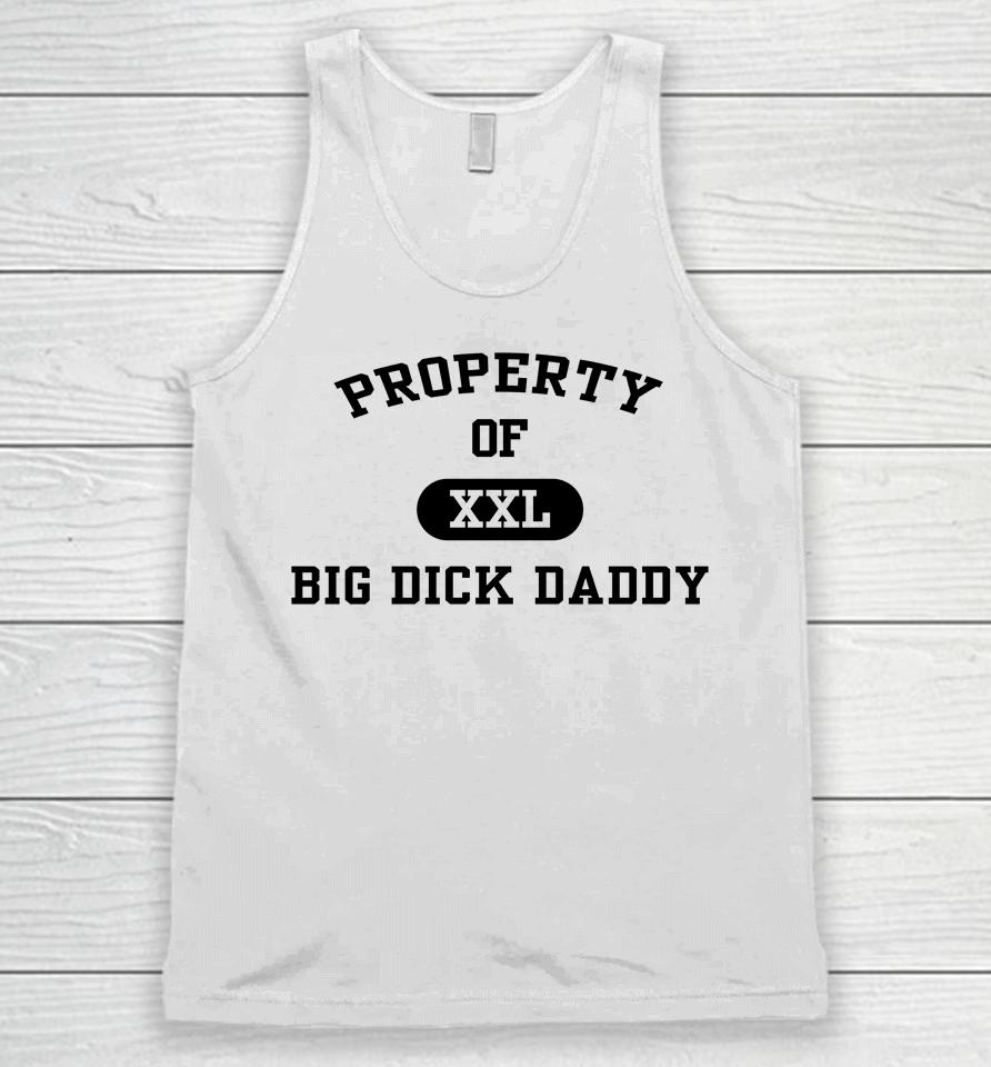 Property Of Xxl Big Dick Daddy Unisex Tank Top