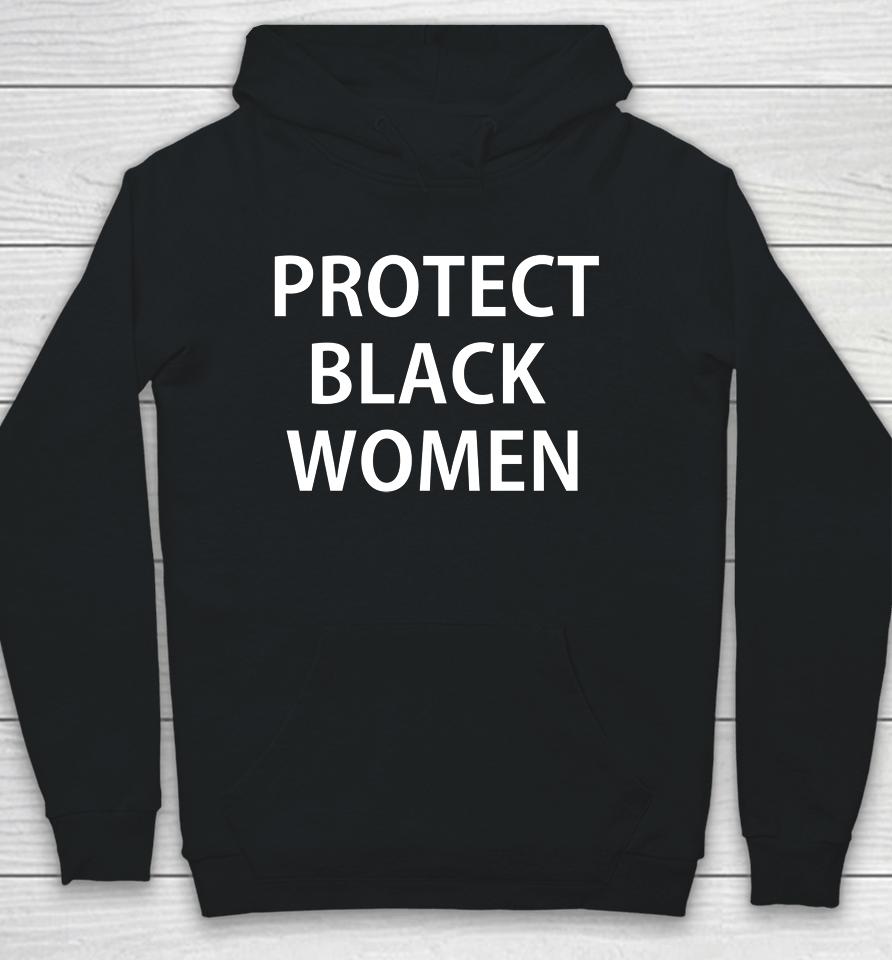 Protect Black Women Melanin Girl Black Lives Matter Hoodie