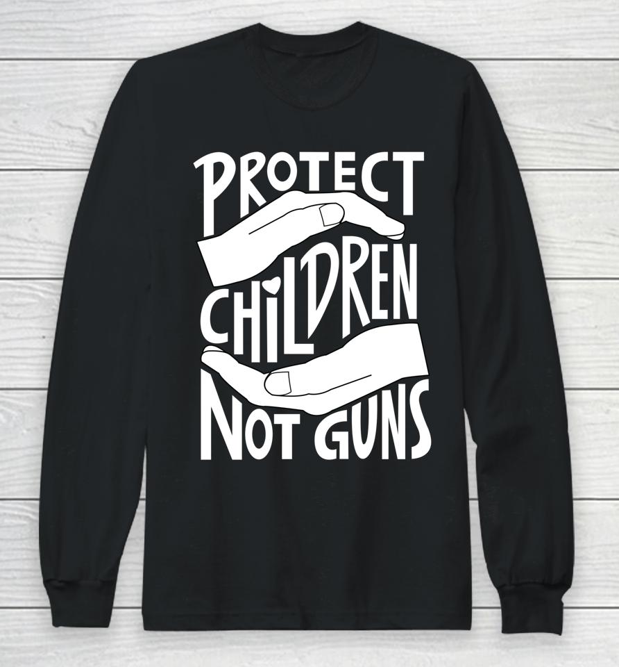 Protect Children Not Guns Long Sleeve T-Shirt