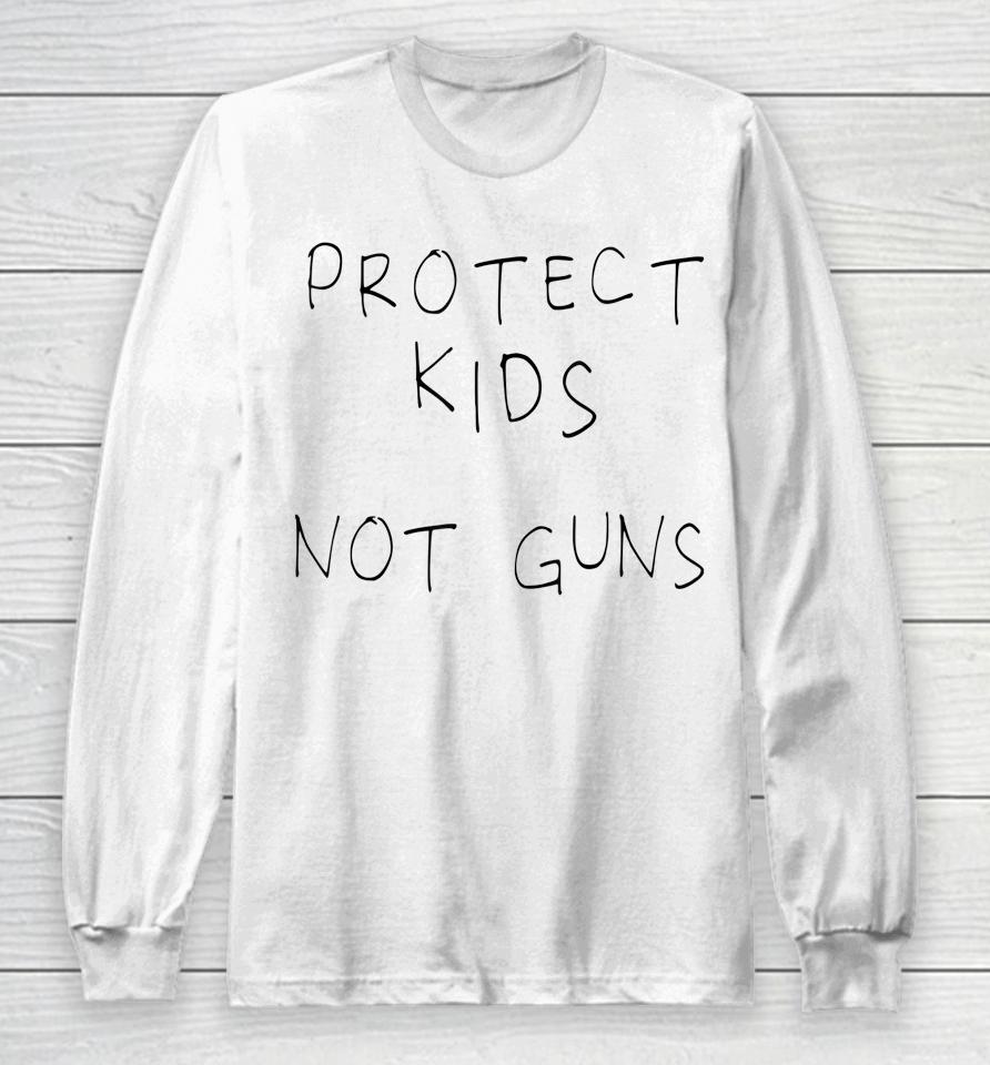 Protect Kids Not Guns Long Sleeve T-Shirt