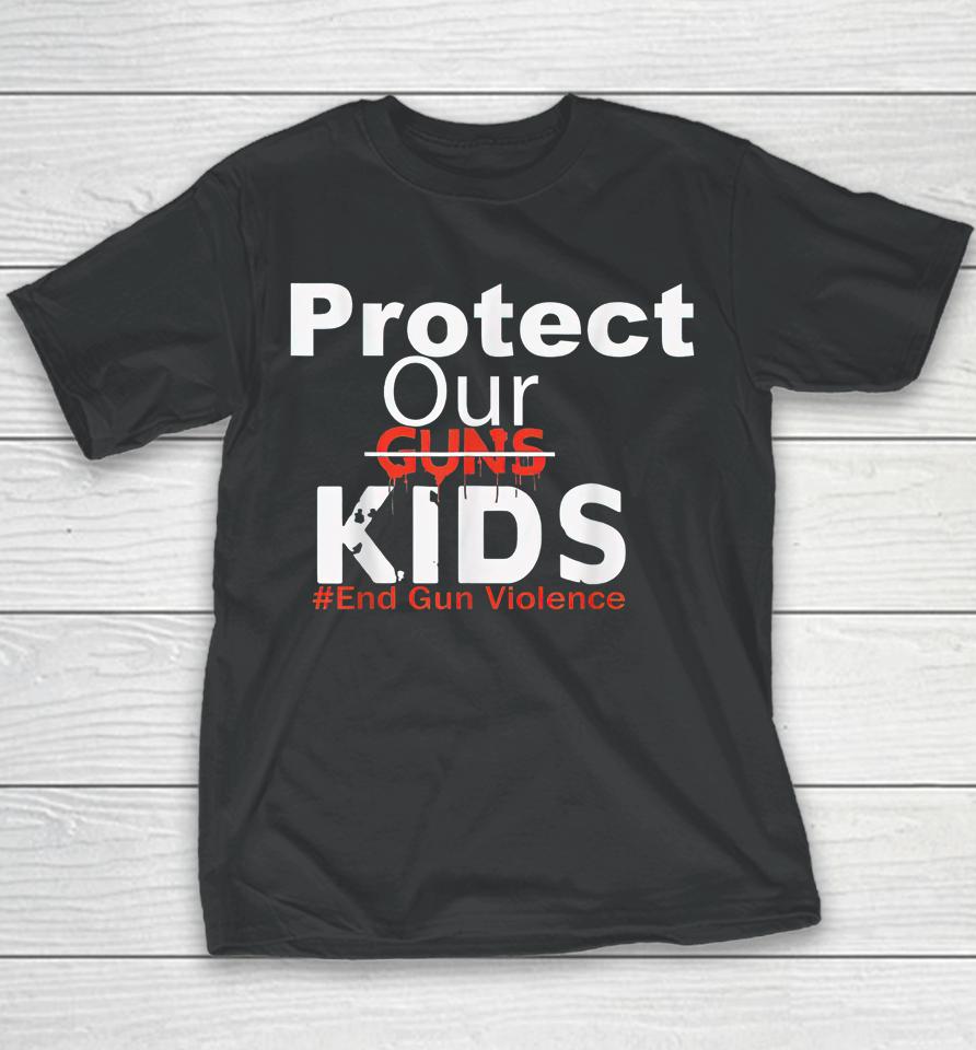 Protect Our Kids End Guns Violence Youth T-Shirt