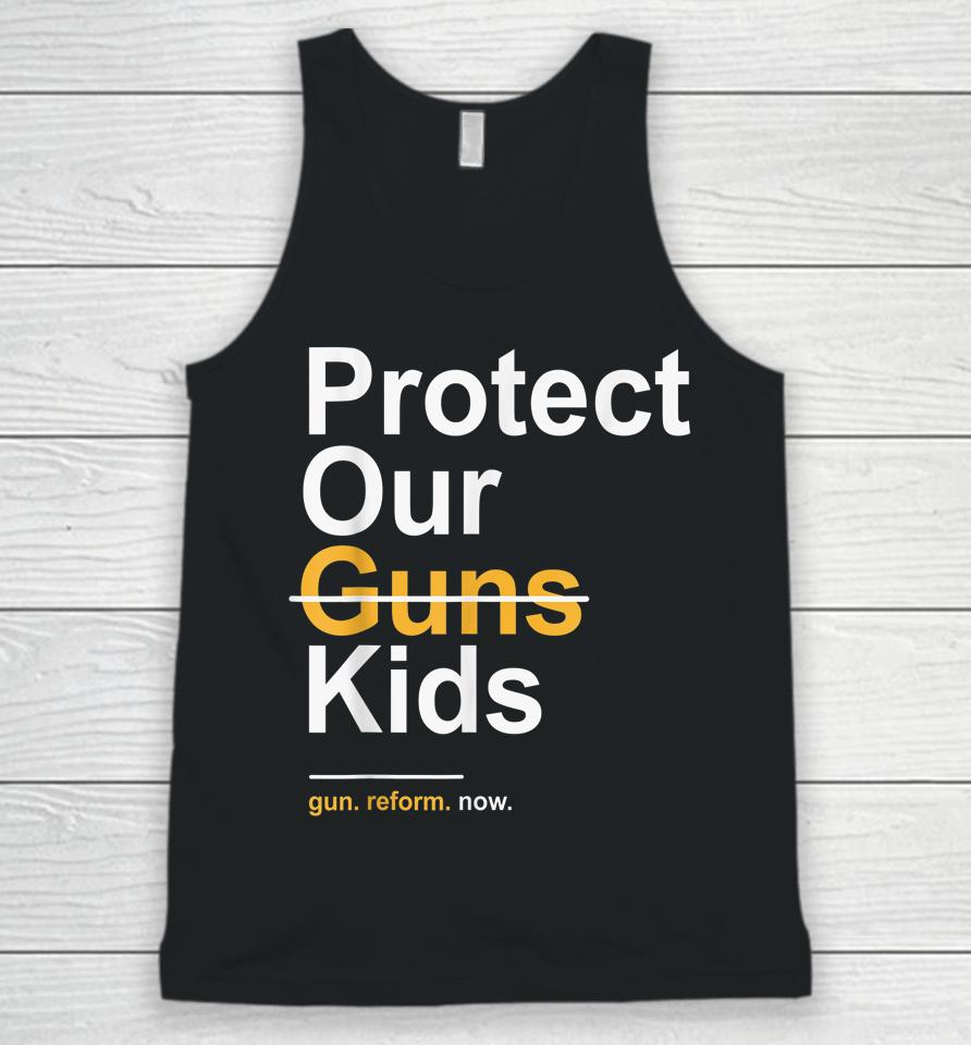 Protect Our Kids Not Guns Gun Control Now End Gun Violence Unisex Tank Top