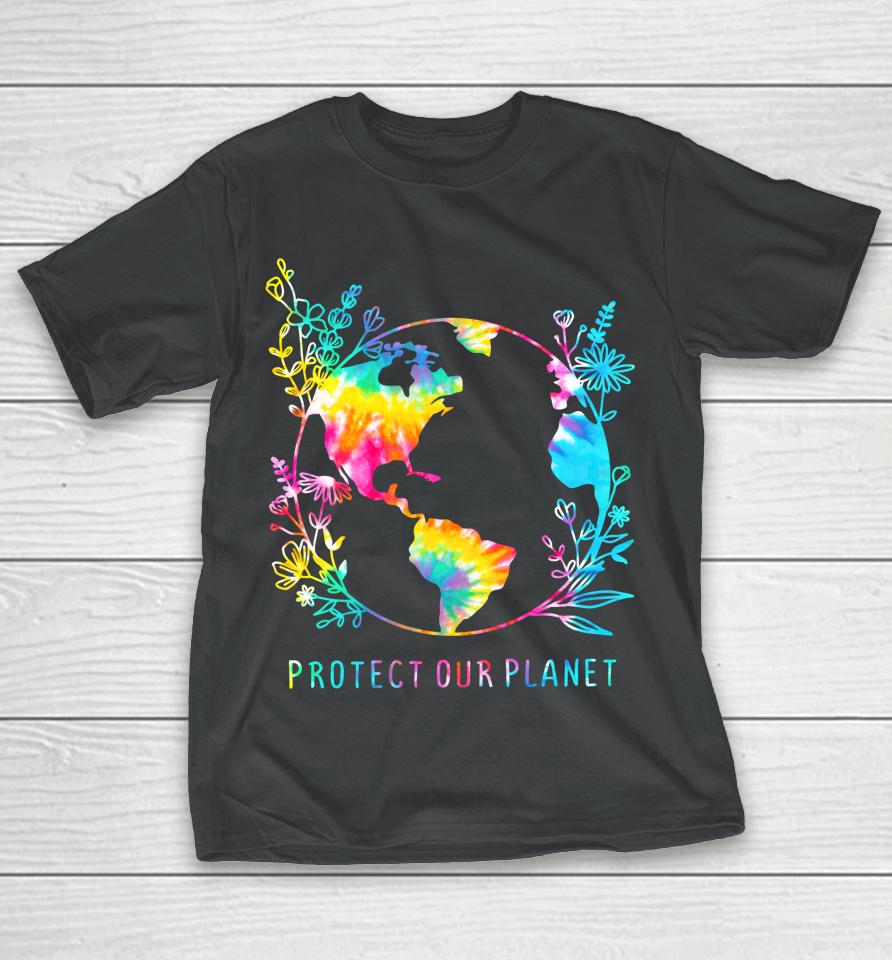 Protect Our Planet Tie Dye Floral Earth Day T-Shirt