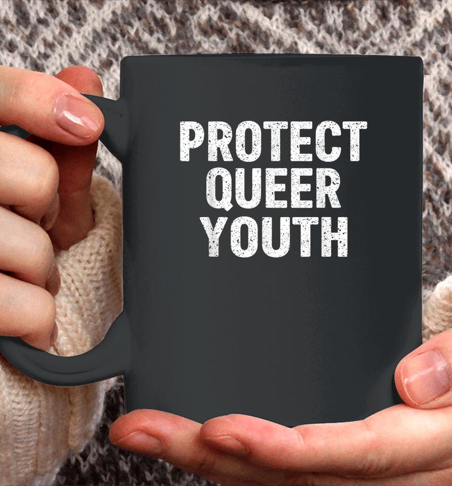 Protect Queer Youth Lgbt Flag Gay Pride Month Support Lgbtq Coffee Mug
