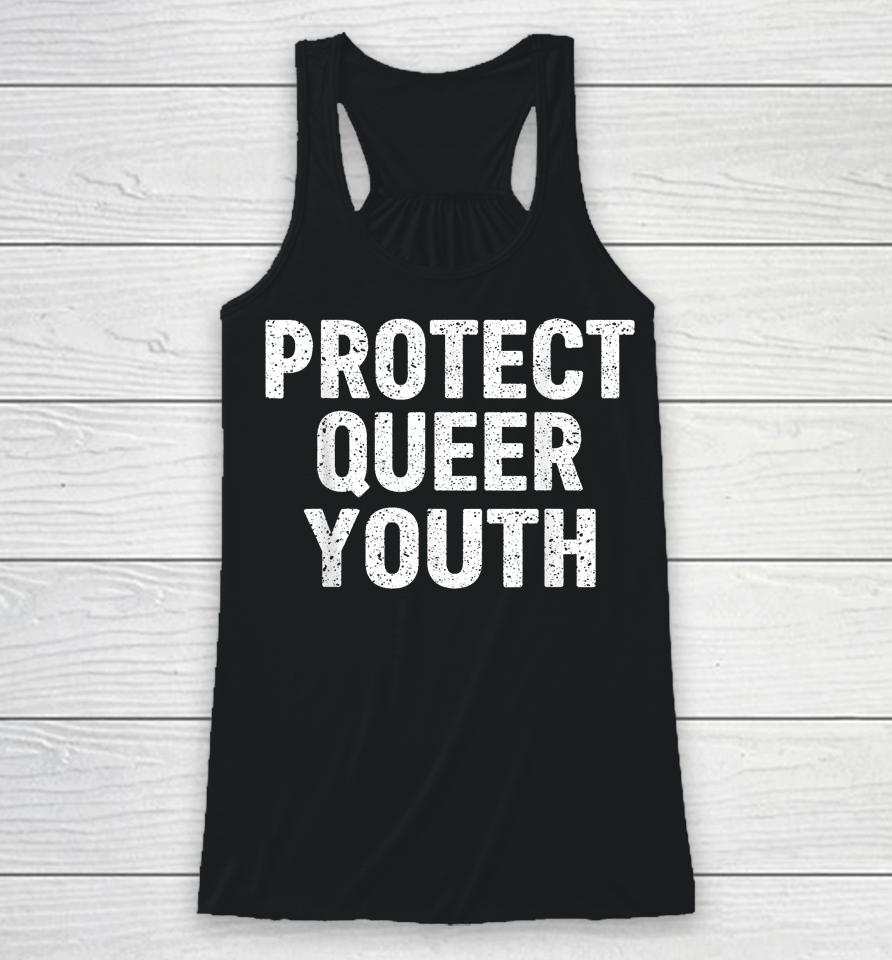 Protect Queer Youth Lgbt Flag Gay Pride Month Support Lgbtq Racerback Tank
