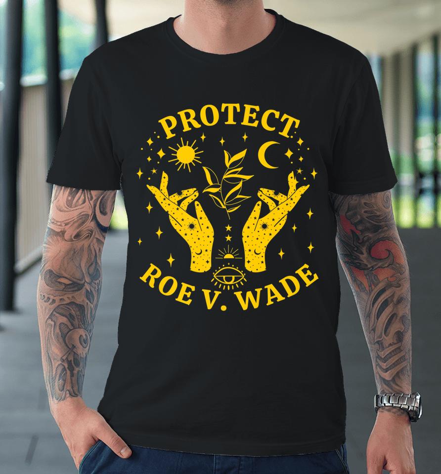 Protect Roe V Wade 1973 Abortion Is Healthcare Pro-Choice Premium T-Shirt