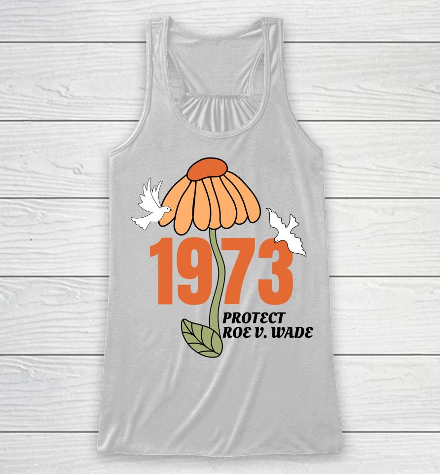 Protect Roe V Wade 1973 Abortion Is Healthcare Racerback Tank