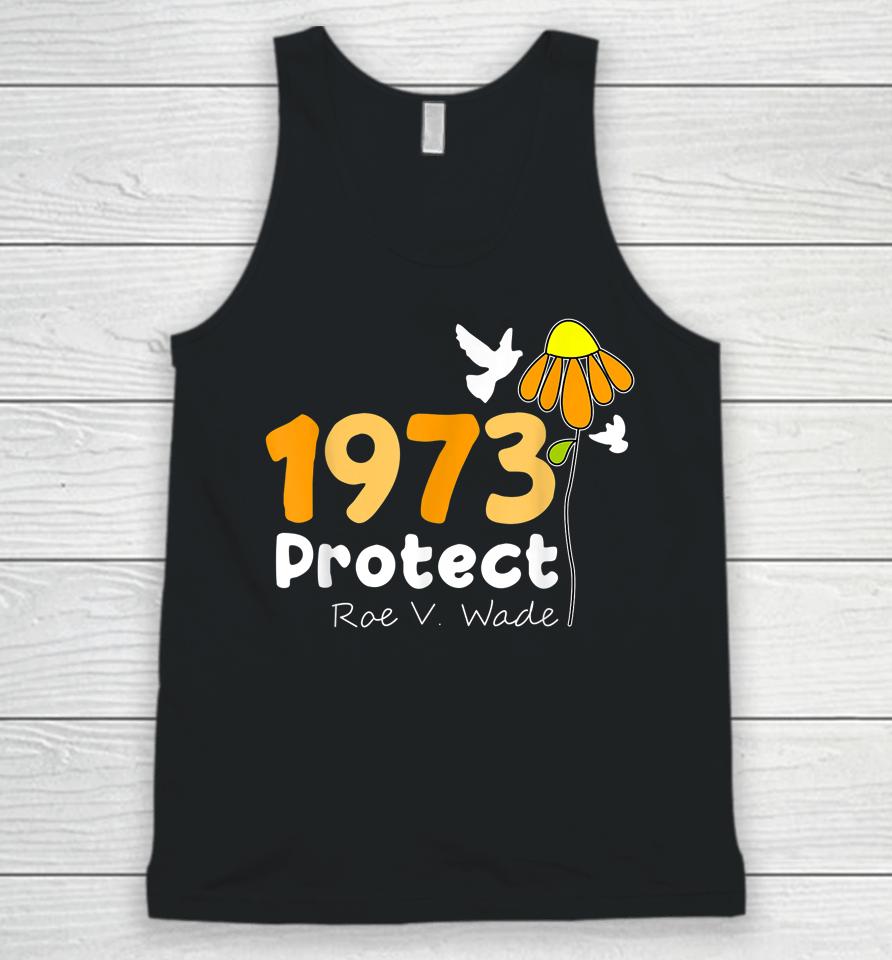 Protect Roe V Wade 1973 Pro Choice Feminist Women's Rights Unisex Tank Top