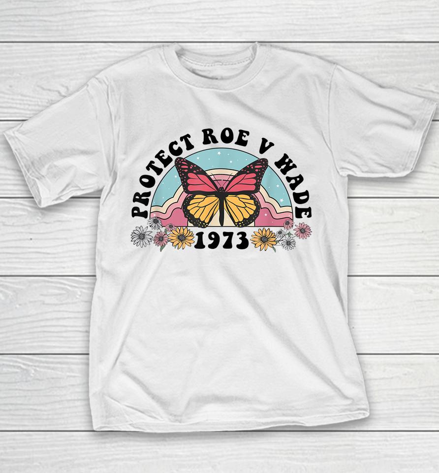 Protect Roe V Wade 1973 Reproductive Rights Youth T-Shirt