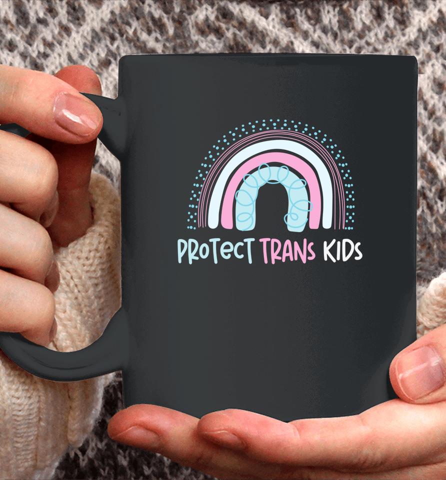 Protect Trans Kids Rainbow Coffee Mug