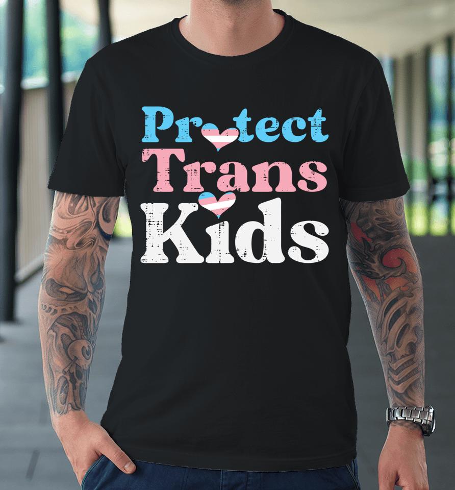 Protect Trans Kids Transgender Pride Flag Lgbt Premium T-Shirt