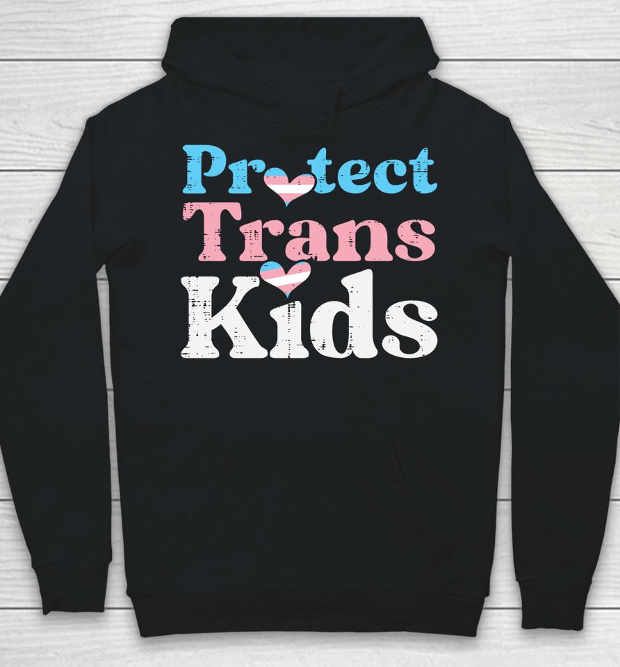 Protect Trans Kids Transgender Pride Flag Lgbt Hoodie
