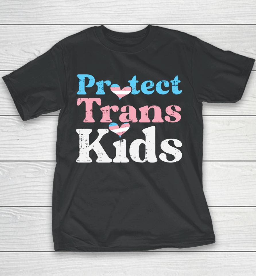Protect Trans Kids Transgender Pride Flag Lgbt Youth T-Shirt