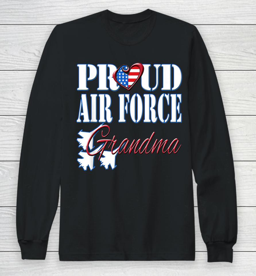 Proud Air Force Grandma Long Sleeve T-Shirt