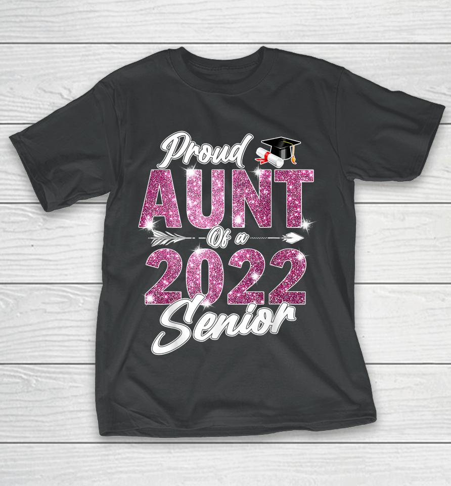 Proud Aunt Of A Class Of 2022 Senior 22 Graduation Sunflower T-Shirt