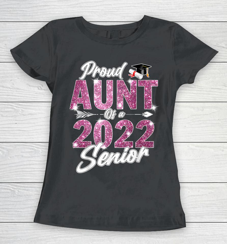 Proud Aunt Of A Class Of 2022 Senior 22 Graduation Sunflower Women T-Shirt
