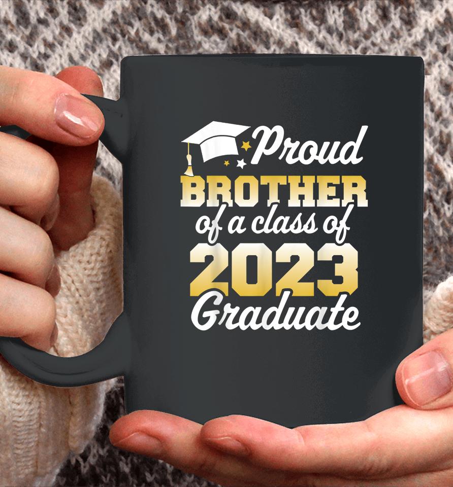 Proud Brother Of A Class Of 2023 Graduate Senior Family Coffee Mug