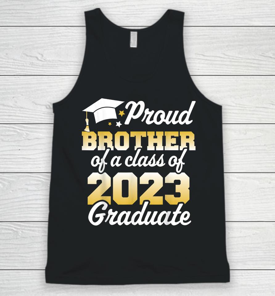 Proud Brother Of A Class Of 2023 Graduate Senior Family Unisex Tank Top