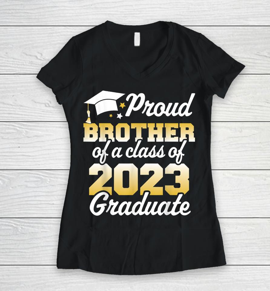 Proud Brother Of A Class Of 2023 Graduate Senior Family Women V-Neck T-Shirt