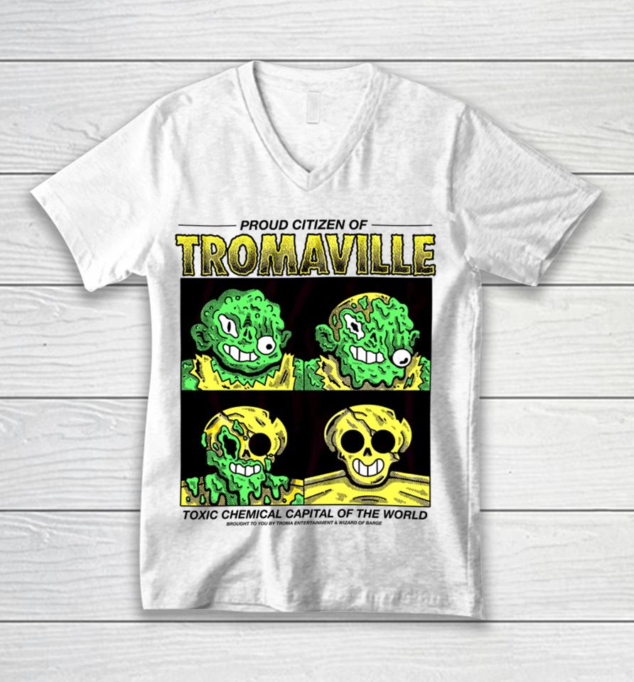 Proud Citizen Of Tromaville Toxic Chemical Capital Of The World Unisex V-Neck T-Shirt