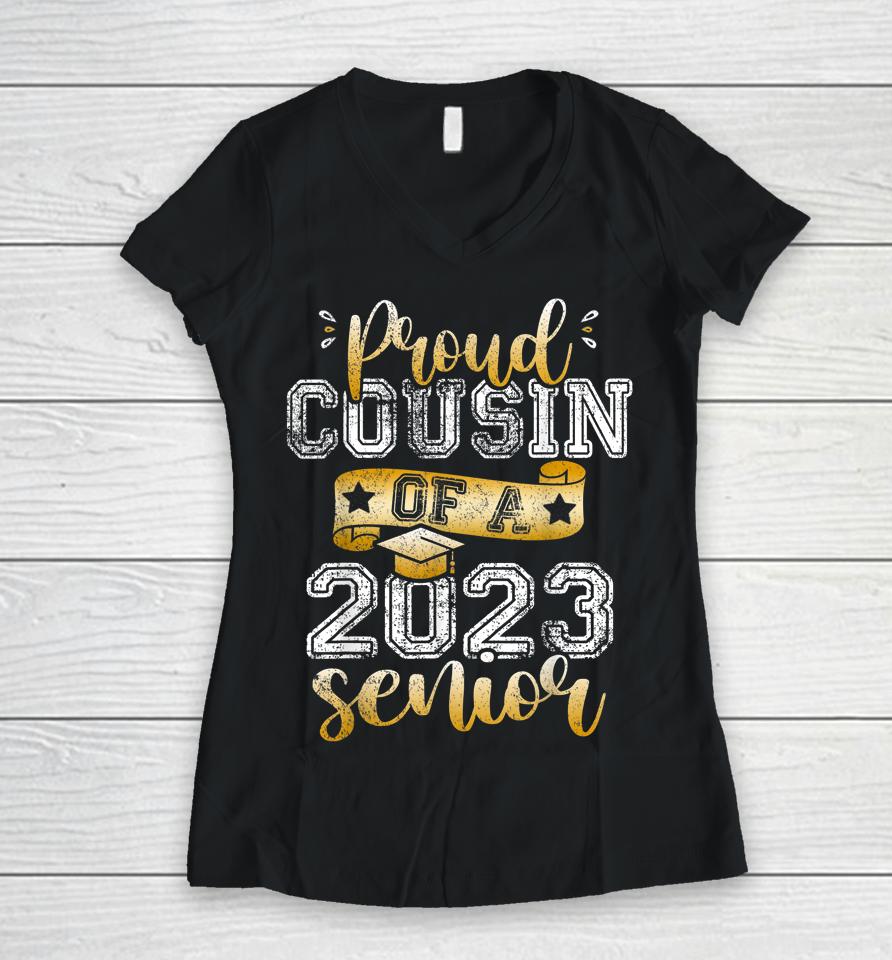 Proud Cousin Of A 2023 Senior Tee Class Of 2023 Graduate Women V-Neck T-Shirt