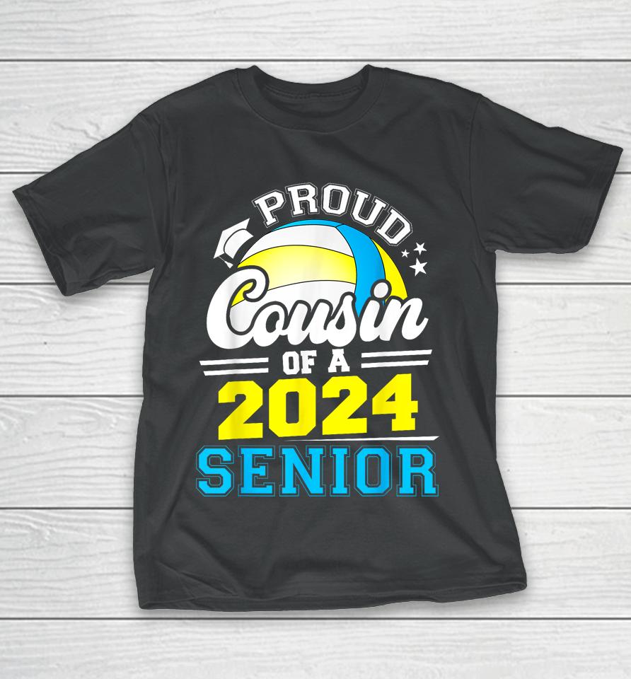 Proud Cousin Of A 2024 Senior Graduate Volleyball Grad 2024 T-Shirt