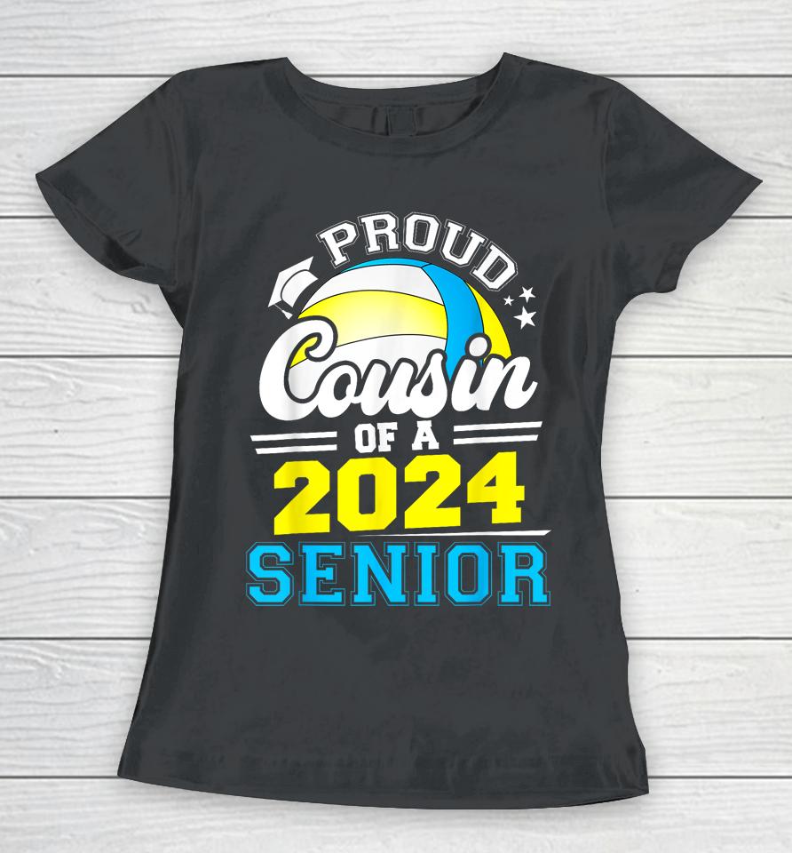 Proud Cousin Of A 2024 Senior Graduate Volleyball Grad 2024 Women T-Shirt