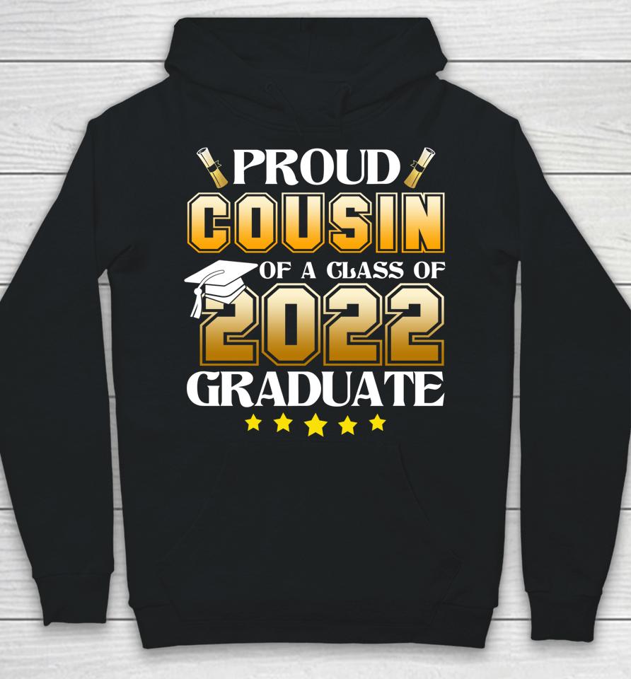 Proud Cousin Of A Class Of 2022 Graduate Hoodie