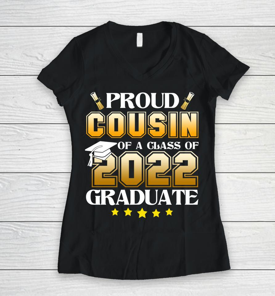 Proud Cousin Of A Class Of 2022 Graduate Women V-Neck T-Shirt