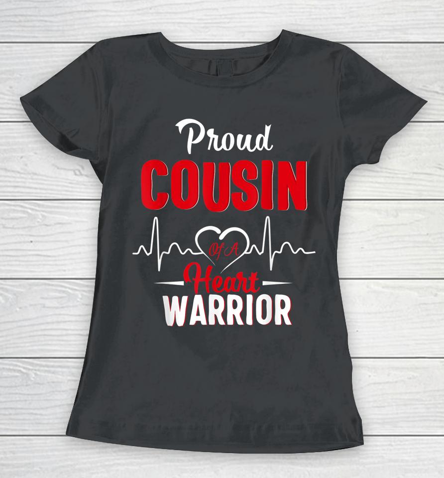 Proud Cousin Of A Heart Warrior Chd Awareness Heart Surgery Women T-Shirt
