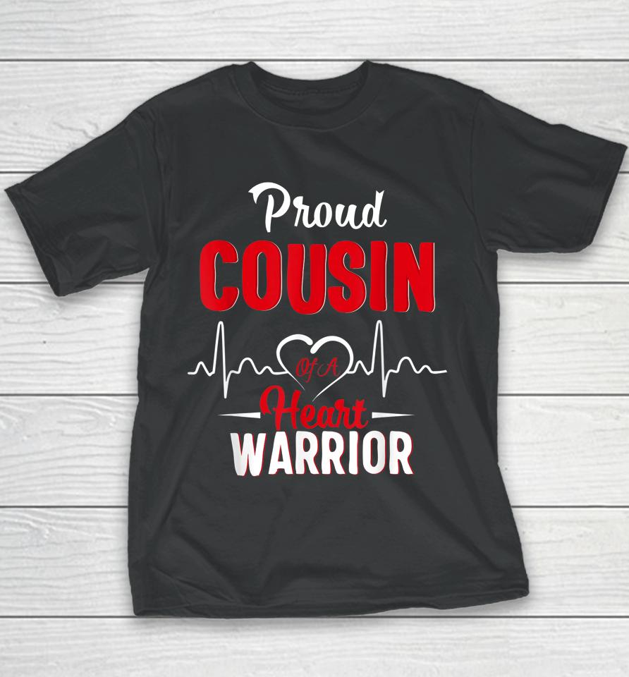 Proud Cousin Of A Heart Warrior Chd Awareness Heart Surgery Youth T-Shirt